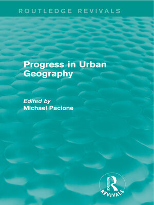 cover image of Progress in Urban Geography (Routledge Revivals)